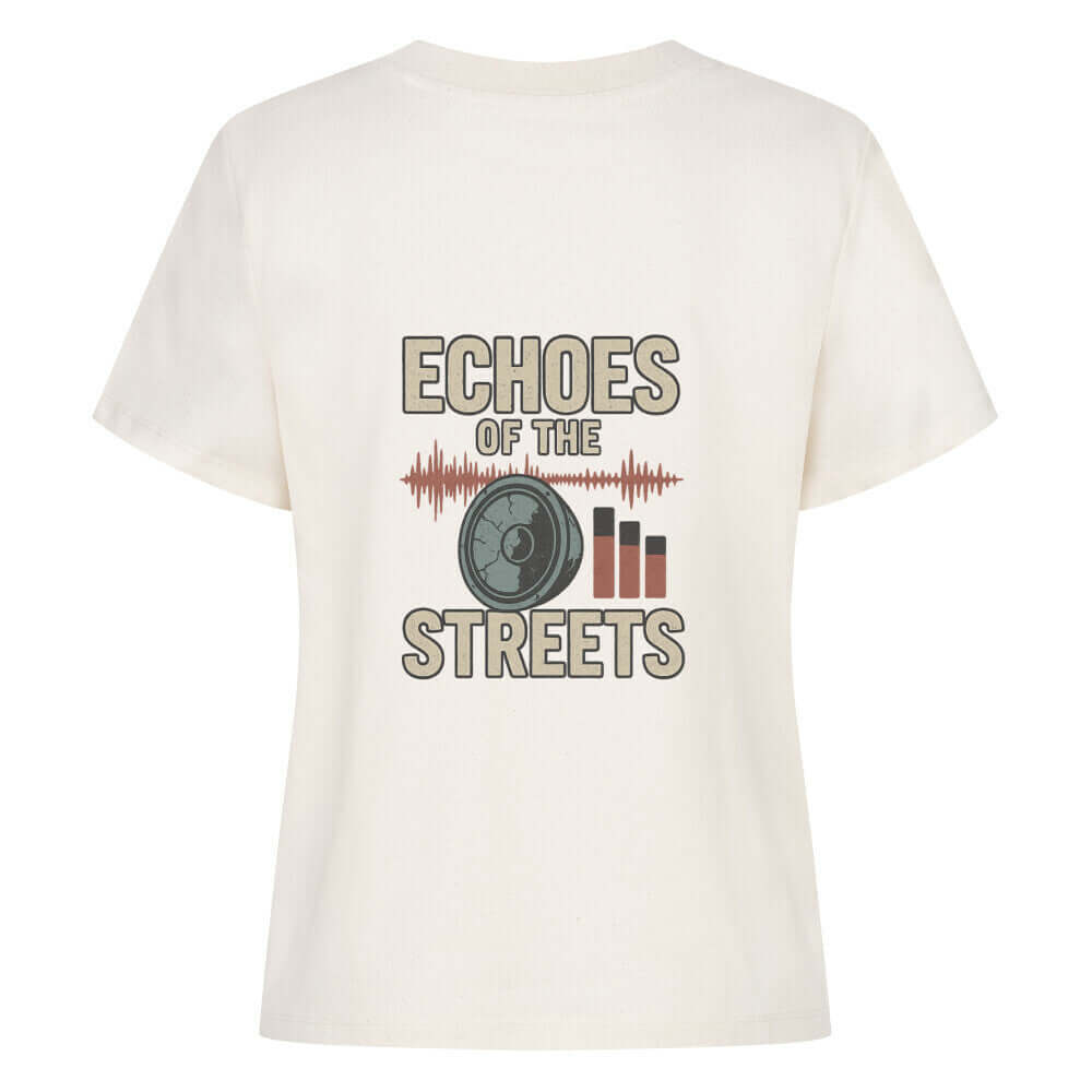 Echoes Of The Streets - damen shirt Ansicht - T-Shirt Streetwear BeachBodyz