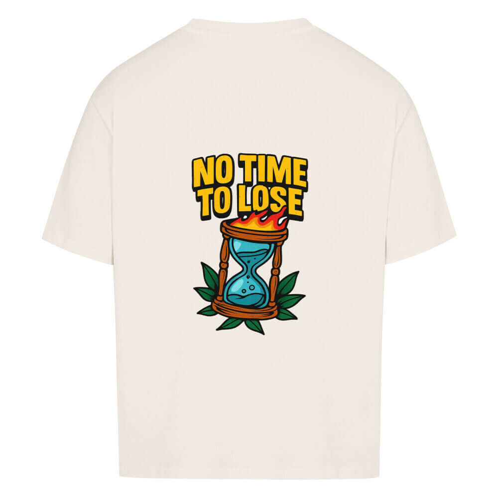 No Time To Lose-VACANCY Oversize Shirt Ansicht - T-Shirt Streetwear BeachBodyz