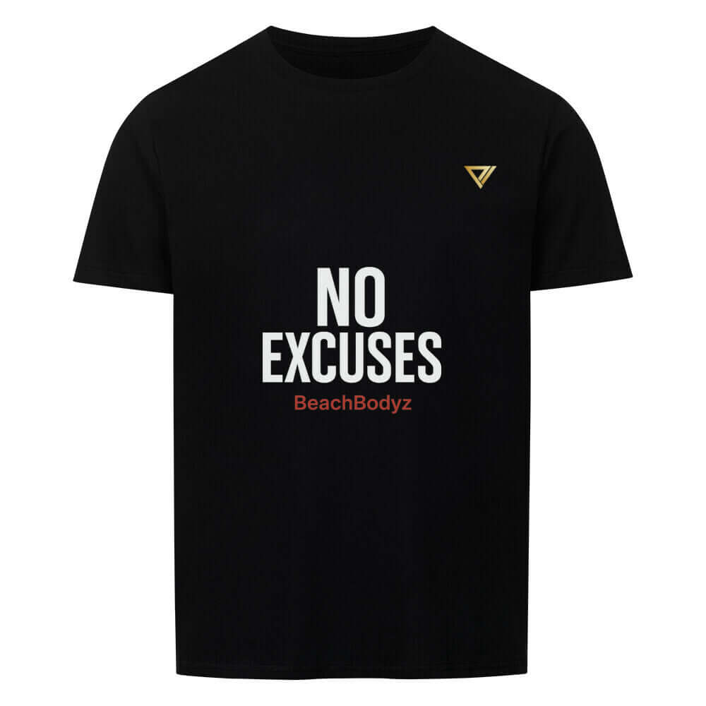 No excuses - Basic Shirt Ansicht - T-Shirt Streetwear BeachBodyz
